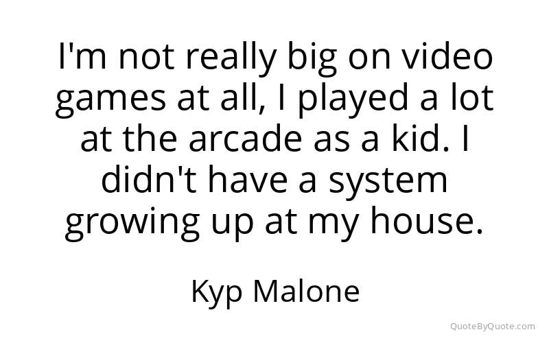 Preview image for this quote by Kyp Malone