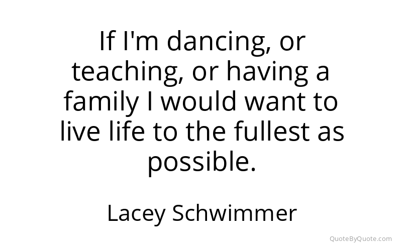 Preview image for this quote by Lacey Schwimmer