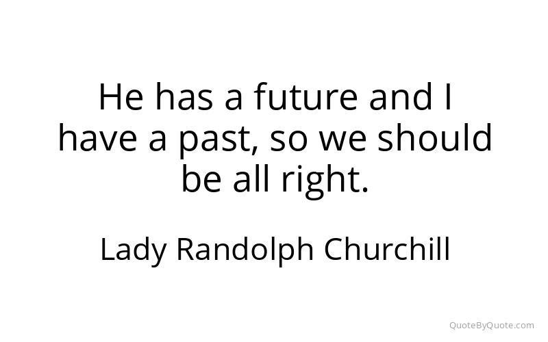 Preview image for this quote by Lady Randolph Churchill
