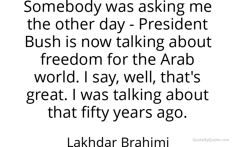 Preview image for this quote by Lakhdar Brahimi