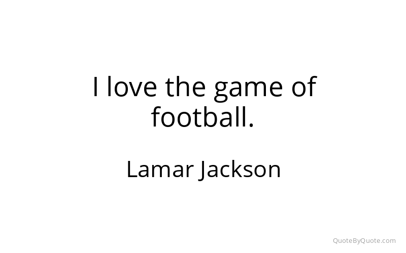 Preview image for this quote by Lamar Jackson
