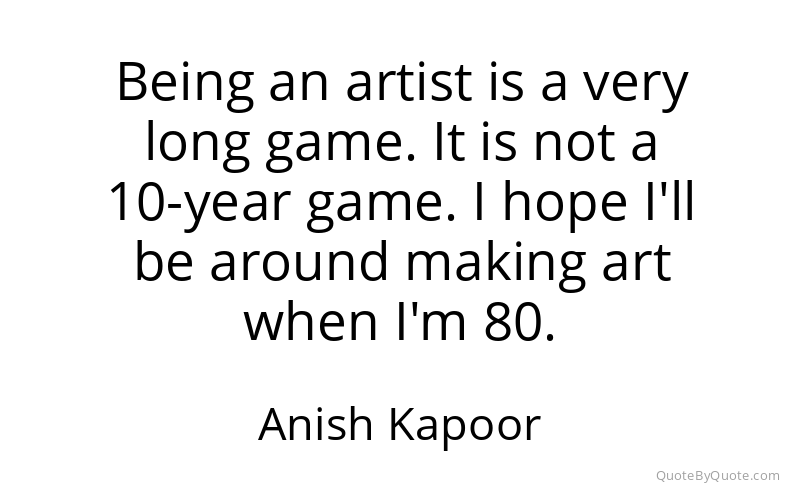 Preview image for this quote by Anish Kapoor