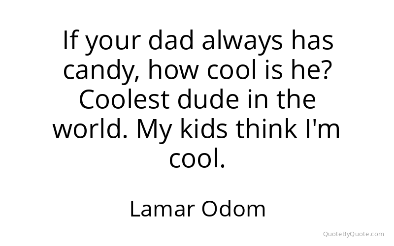 Preview image for this quote by Lamar Odom