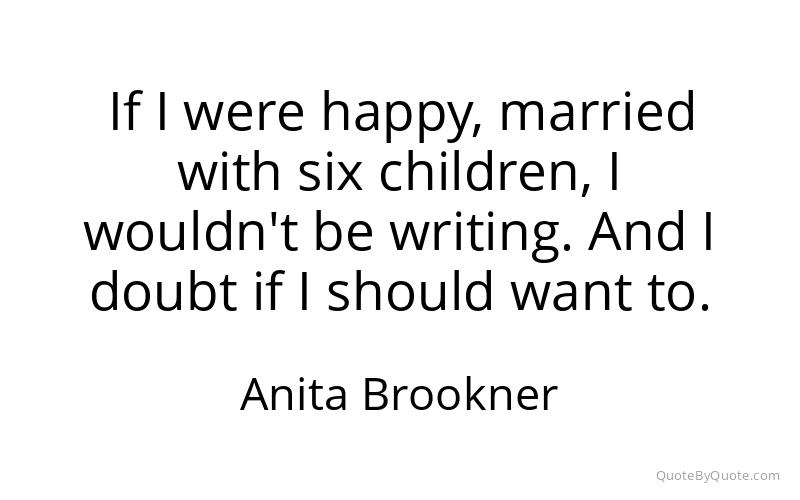 Preview image for this quote by Anita Brookner