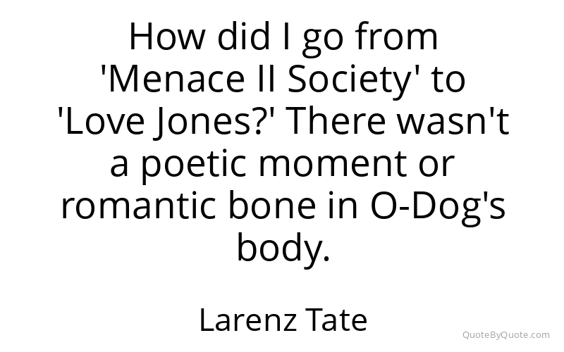 Preview image for this quote by Larenz Tate