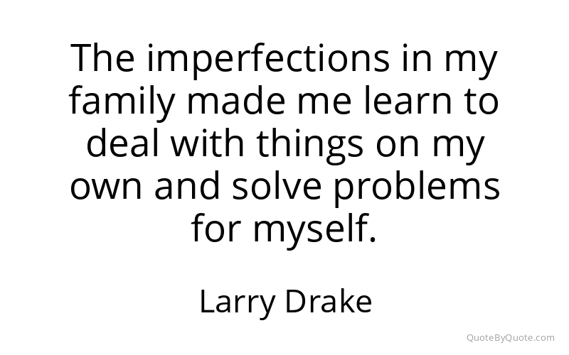Preview image for this quote by Larry Drake
