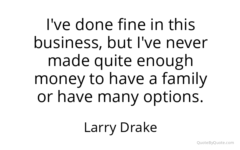 Preview image for this quote by Larry Drake