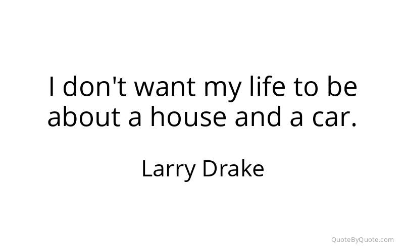 Preview image for this quote by Larry Drake