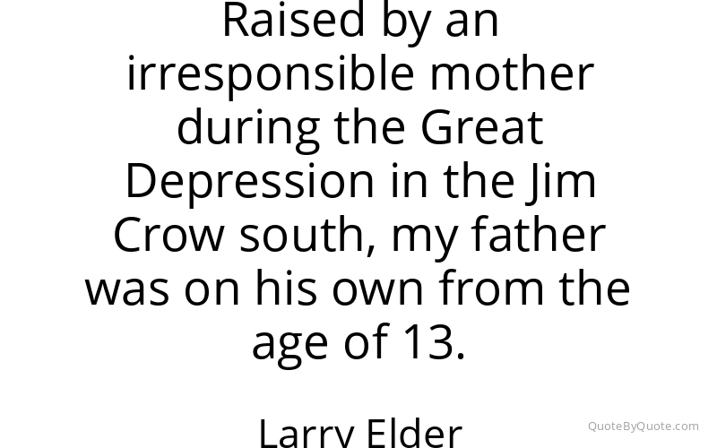 Preview image for this quote by Larry Elder