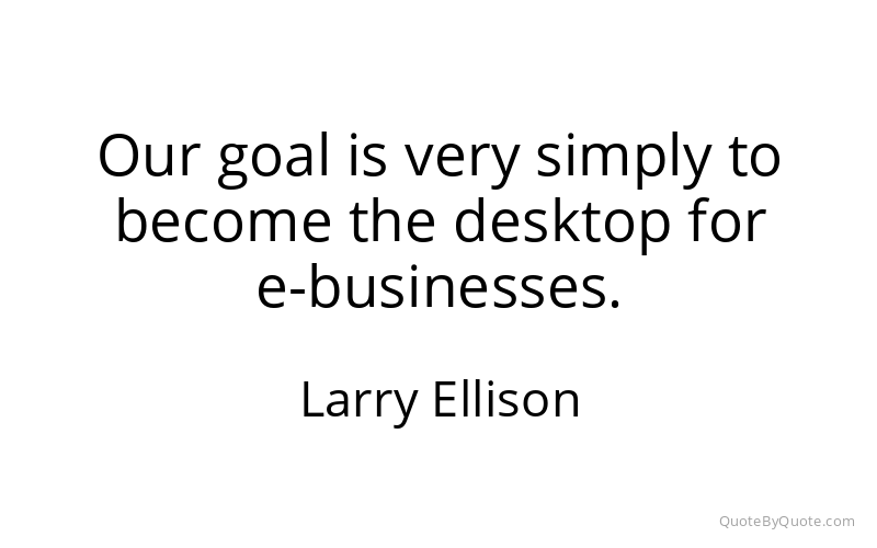 Preview image for this quote by Larry Ellison