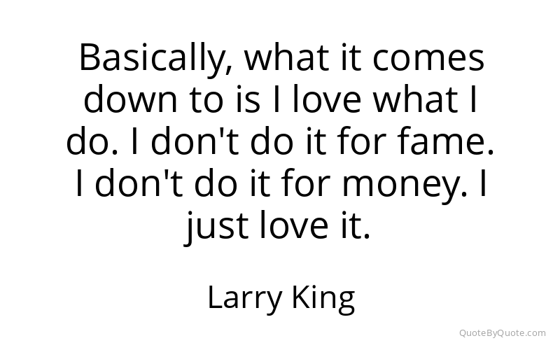 Preview image for this quote by Larry King