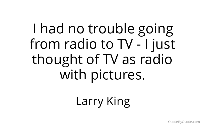 Preview image for this quote by Larry King