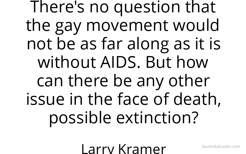 Preview image for this quote by Larry Kramer
