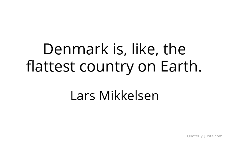Preview image for this quote by Lars Mikkelsen