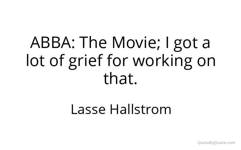 Preview image for this quote by Lasse Hallstrom