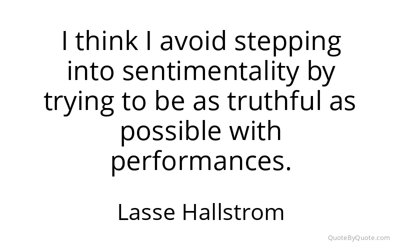 Preview image for this quote by Lasse Hallstrom