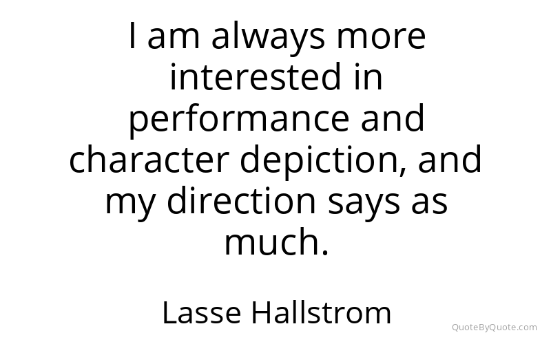 Preview image for this quote by Lasse Hallstrom