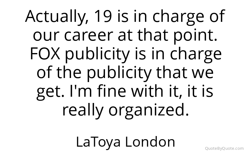 Preview image for this quote by LaToya London