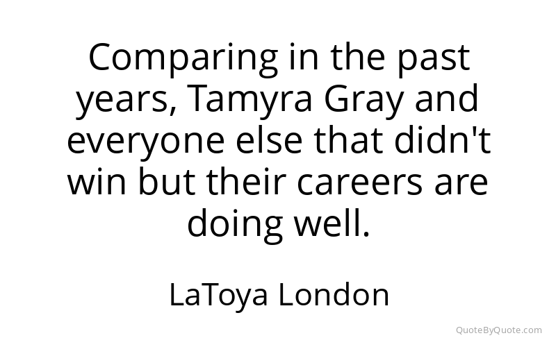 Preview image for this quote by LaToya London