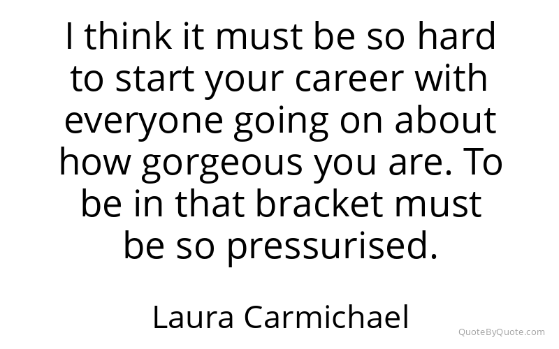 Preview image for this quote by Laura Carmichael