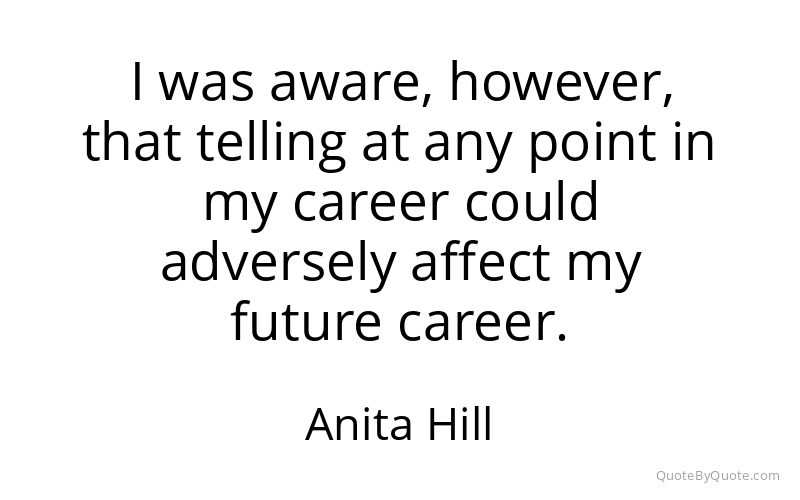 Preview image for this quote by Anita Hill