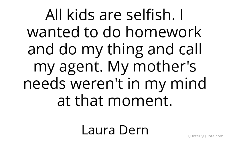 Preview image for this quote by Laura Dern