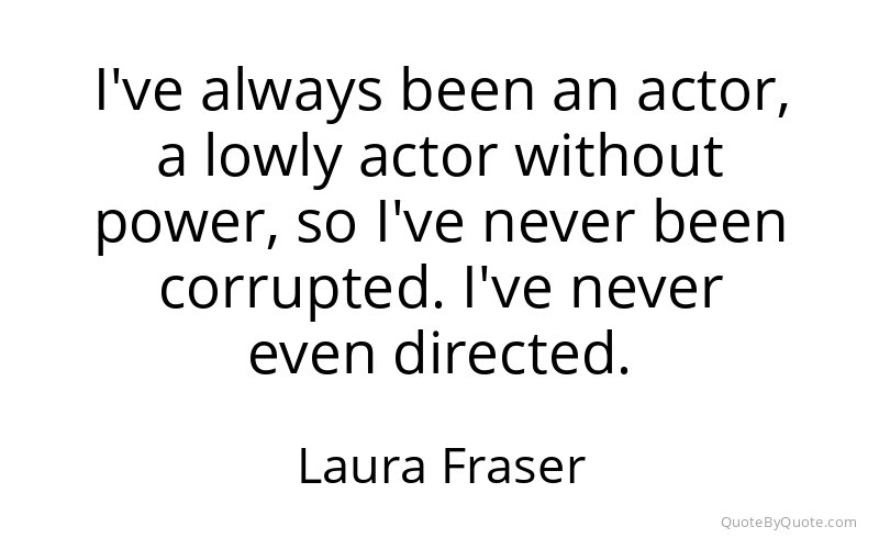 Preview image for this quote by Laura Fraser