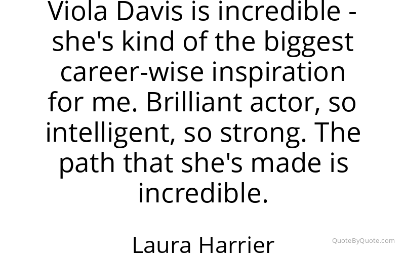 Preview image for this quote by Laura Harrier
