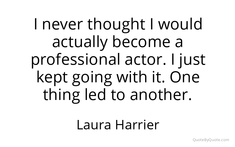 Preview image for this quote by Laura Harrier