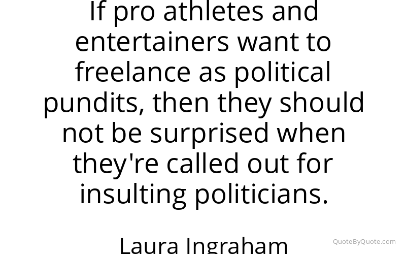 Preview image for this quote by Laura Ingraham