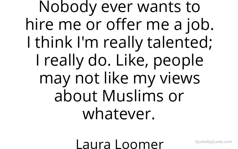 Preview image for this quote by Laura Loomer