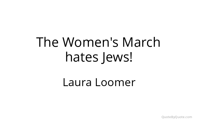 Preview image for this quote by Laura Loomer