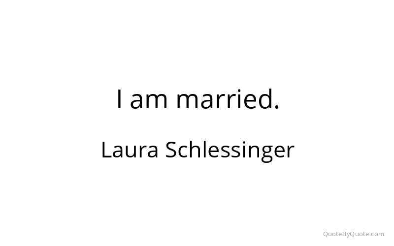 Preview image for this quote by Laura Schlessinger