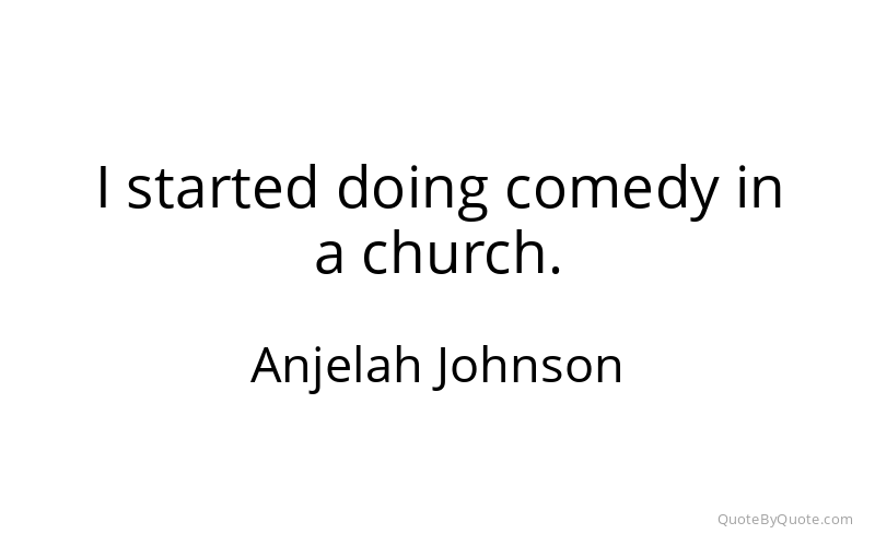 Preview image for this quote by Anjelah Johnson