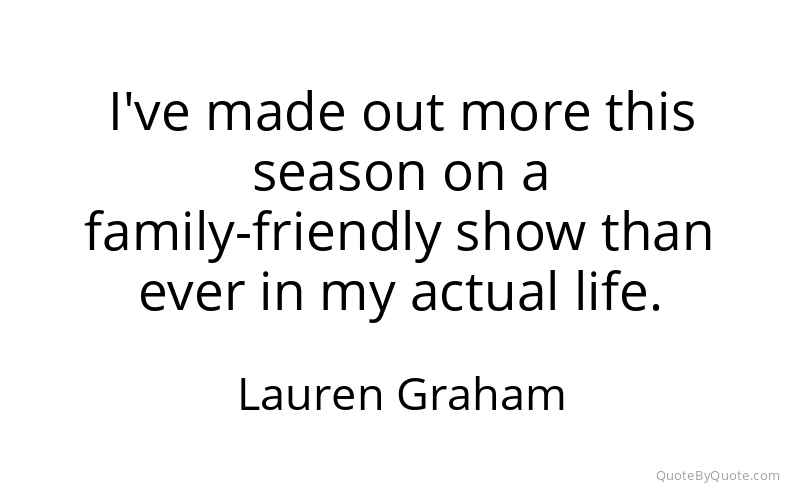 Preview image for this quote by Lauren Graham