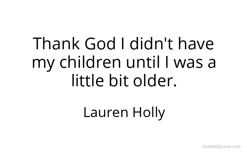 Preview image for this quote by Lauren Holly