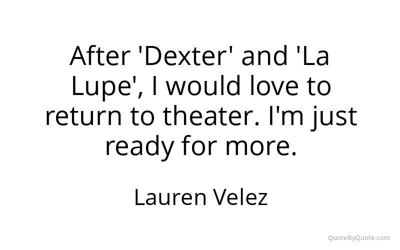 Preview image for this quote by Lauren Velez