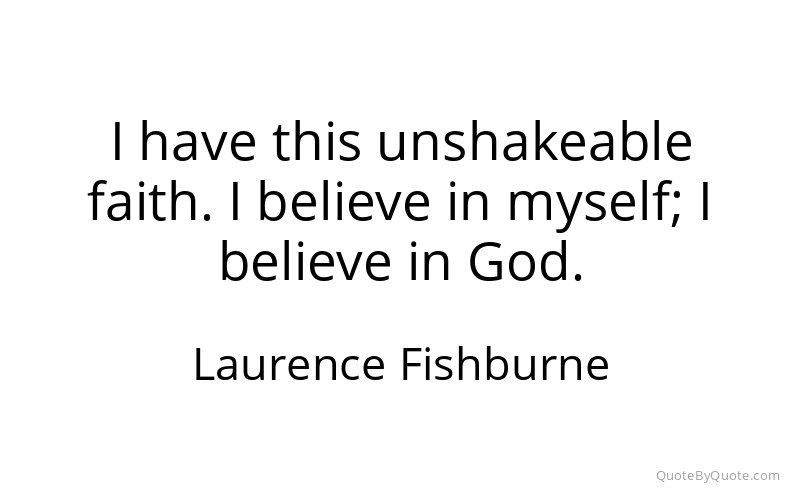 Preview image for this quote by Laurence Fishburne
