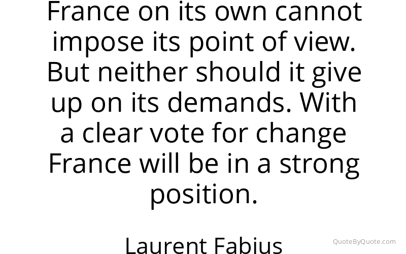 Preview image for this quote by Laurent Fabius