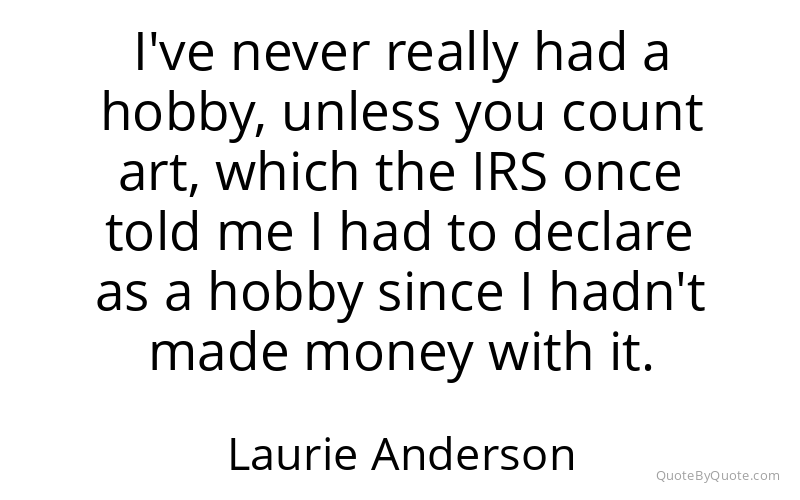 Preview image for this quote by Laurie Anderson