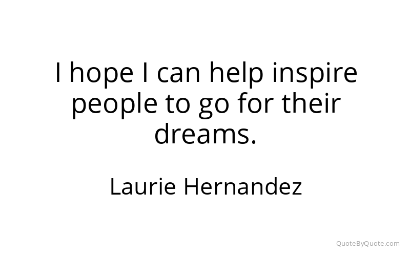 Preview image for this quote by Laurie Hernandez