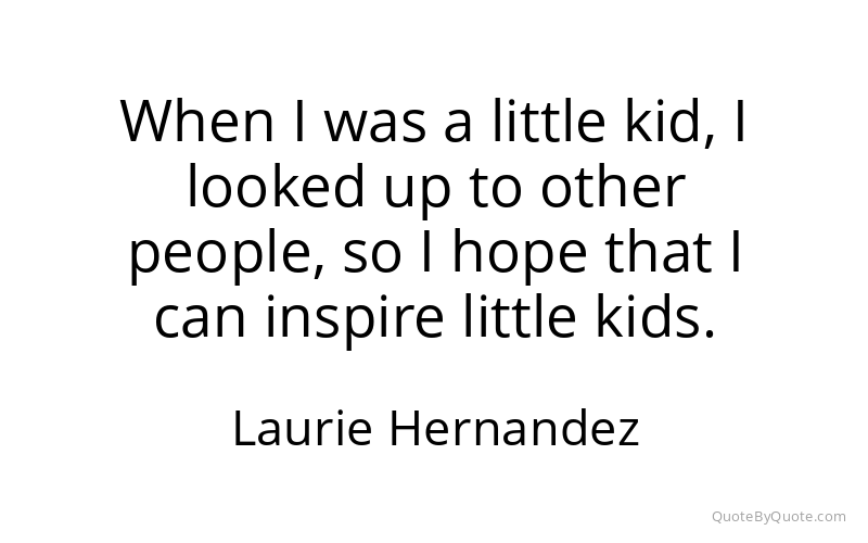 Preview image for this quote by Laurie Hernandez