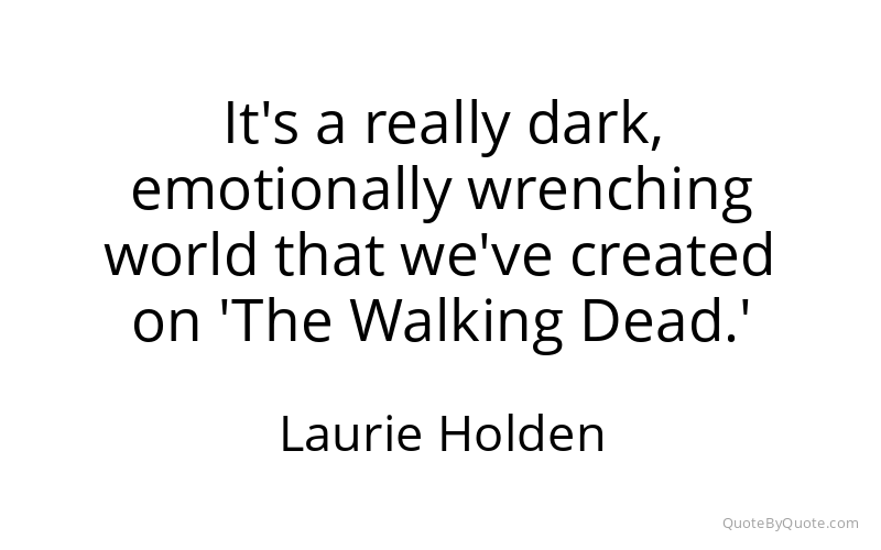 Preview image for this quote by Laurie Holden