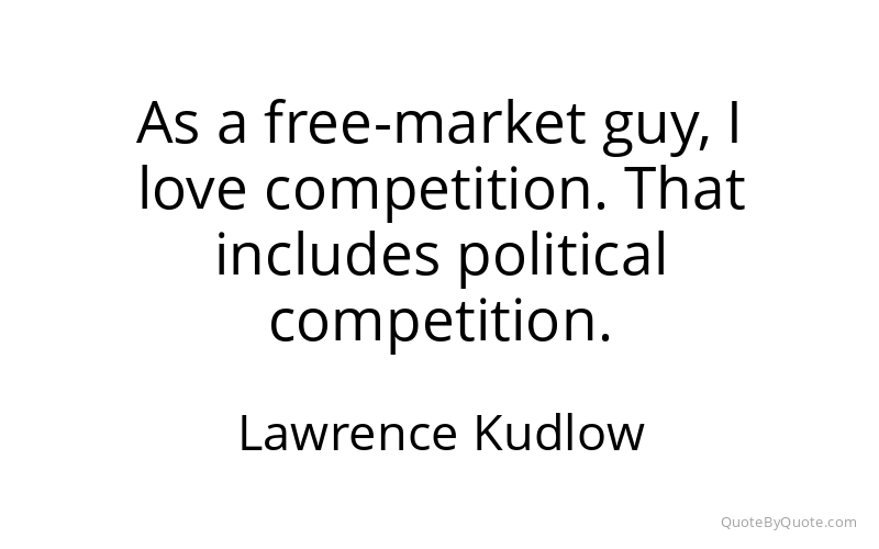 Preview image for this quote by Lawrence Kudlow