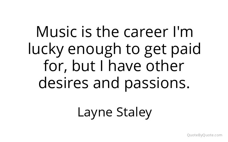 Preview image for this quote by Layne Staley