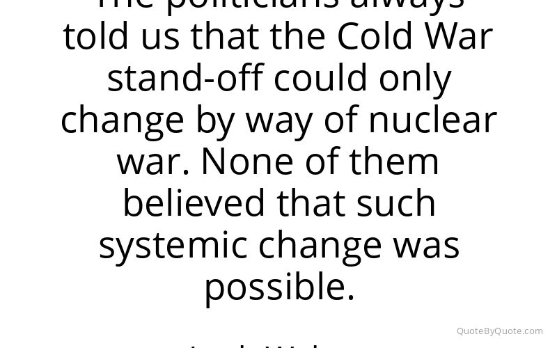 Preview image for this quote by Lech Walesa