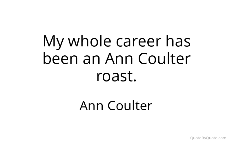Preview image for this quote by Ann Coulter