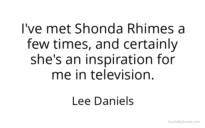 Preview image for this quote by Lee Daniels