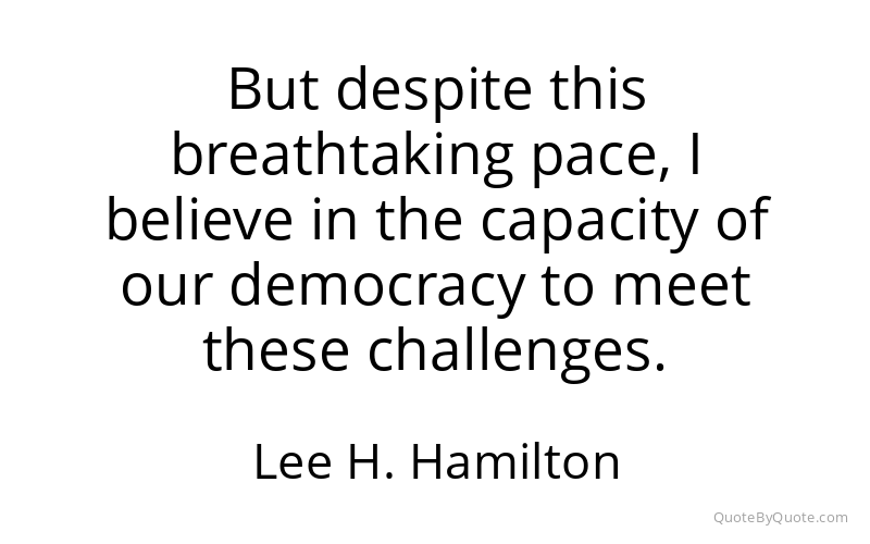 Preview image for this quote by Lee H. Hamilton