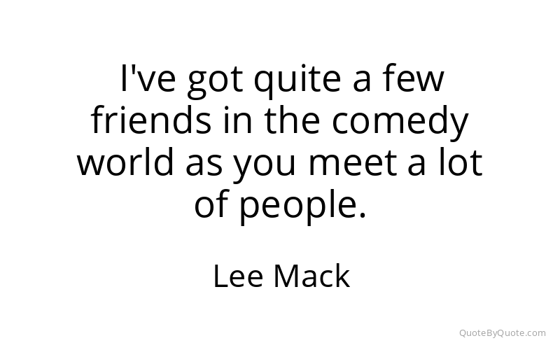 Preview image for this quote by Lee Mack